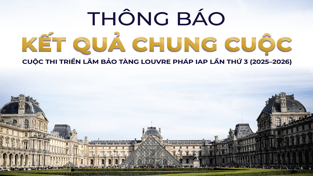 Danh sách đoạt giải cuộc thi Triển lãm Bảo tàng Louvre Pháp IAP 2025-2026