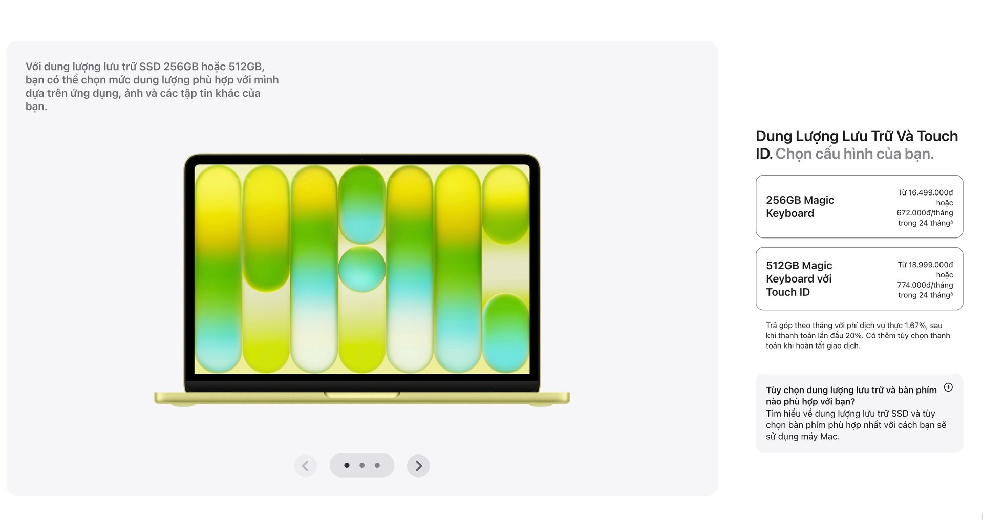 MacBook Neo c&oacute; 2 phi&ecirc;n bản, với gi&aacute; lần lượt 16,49 triệu v&agrave; 18,99 triệu tại Việt Nam. 