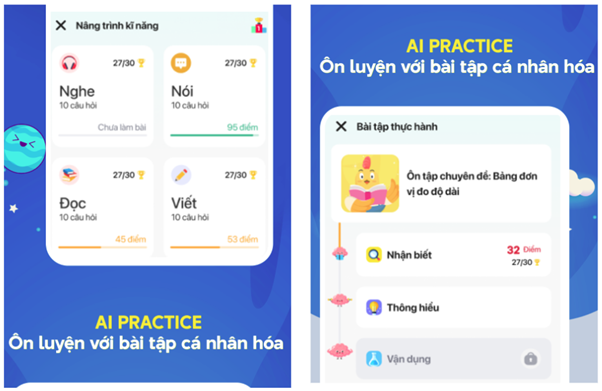 Hệ thống th&uacute;c đẩy tiến bộ AI Practice thiết kế nội dung b&agrave;i tập c&aacute; nh&acirc;n ho&aacute; theo tr&igrave;nh độ v&agrave; mục ti&ecirc;u học tập, chấm điểm, thường xuy&ecirc;n đo lường kết quả học tập, hỗ trợ học sinh đạt th&agrave;nh t&iacute;ch cao tr&ecirc;n lớp v&agrave; c&aacute;c kỳ thi.