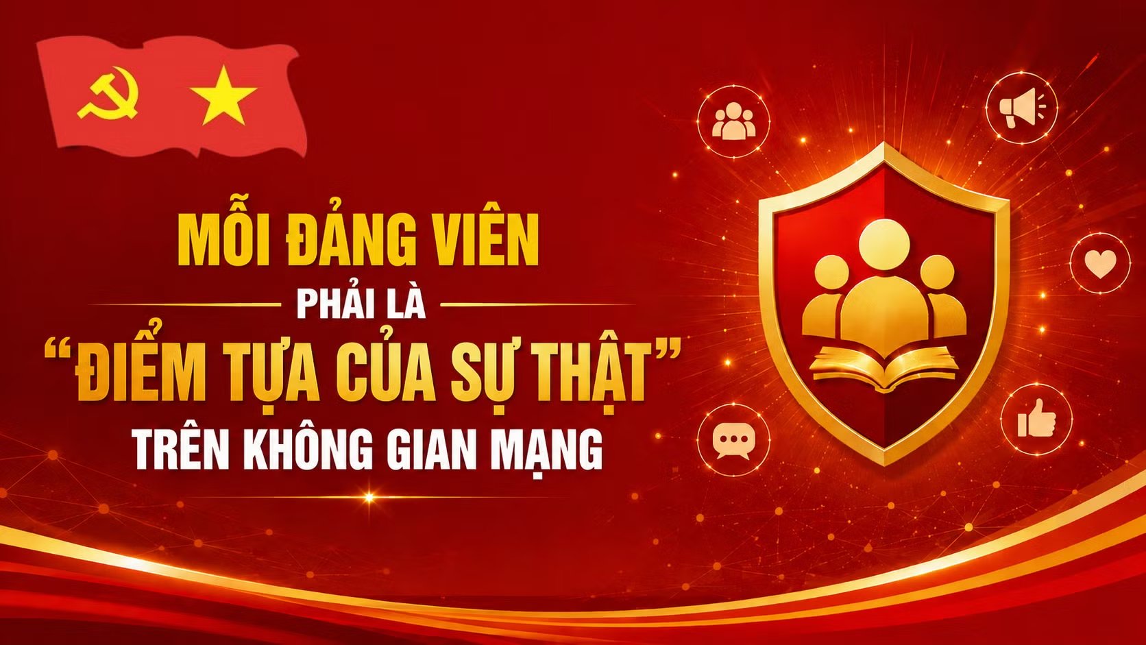 Mỗi đảng viên phải là “điểm tựa của sự thật” trên không gian mạng