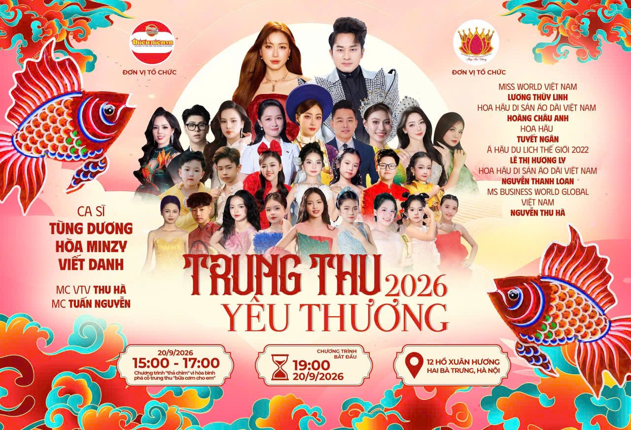 Chương tr&igrave;nh &ldquo;Trung Thu Y&ecirc;u Thương&rdquo; năm 2026 quy tụ nhiều nghệ sĩ, người đẹp v&agrave; t&agrave;i năng nh&iacute;, diễn ra ng&agrave;y 20/9 tại H&agrave; Nội.